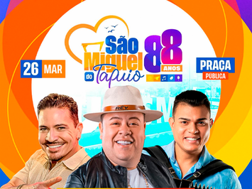 Os 88 anos de São Miguel do Tapuio vêrm aí